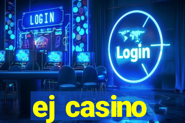 ej casino